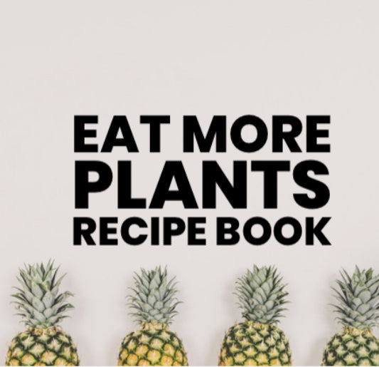 EAT MORE PLANTS