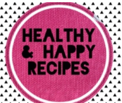 Happy & Healthy Recipes